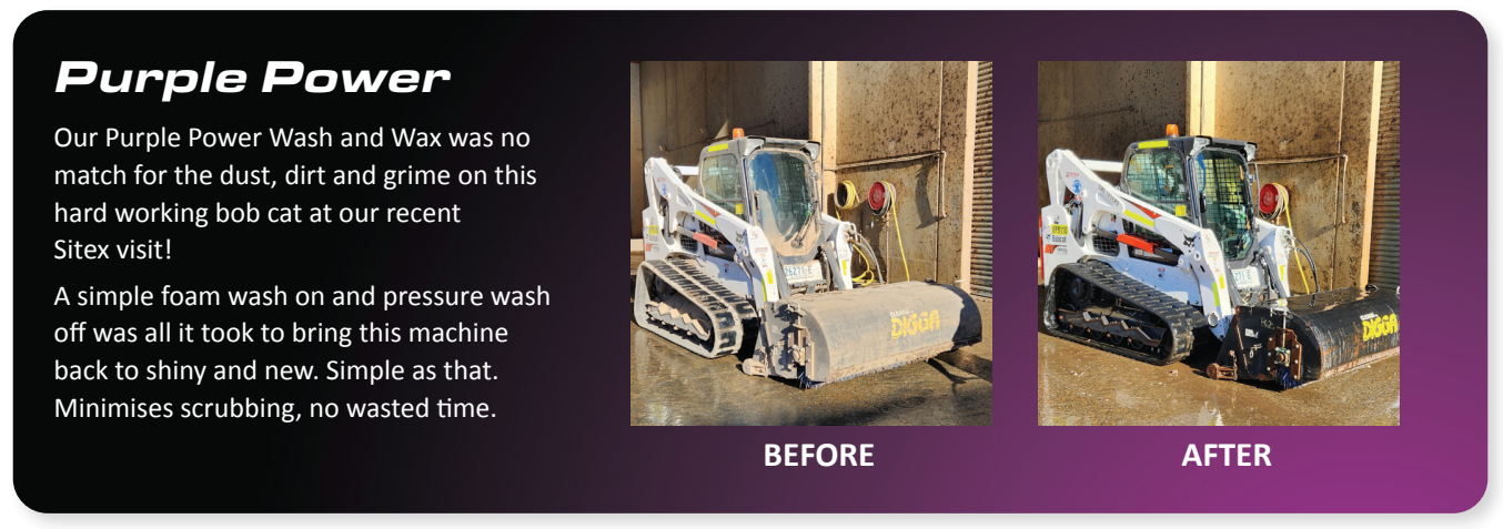 Before and after cleaning a bobcat loader with Purple Power Wash and Wax, showing the machine restored from dusty to shiny condition at Sitex.